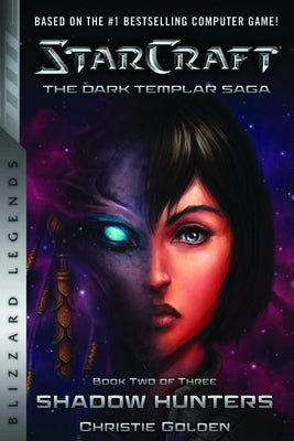 Starcraft: The Dark Templar Saga Book Two: Shadow Hunters Paperback Blizzard Entertainment