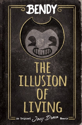 The Illusion of Living: An Afk Book (Bendy) by Kress, Adrienne