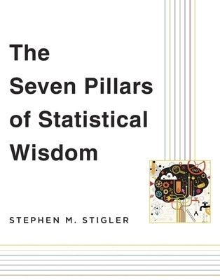 The Seven Pillars of Statistical Wisdom Paperback Harvard University Press