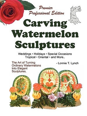 Carving Watermelon Sculptures by Lynch, Lonnie T.