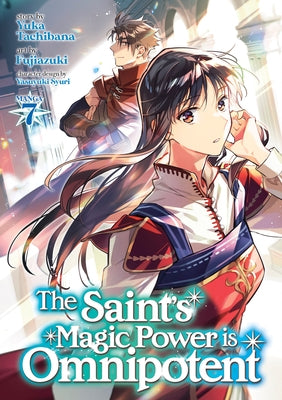 The Saint's Magic Power Is Omnipotent (Manga) Vol. 7 by Tachibana, Yuka