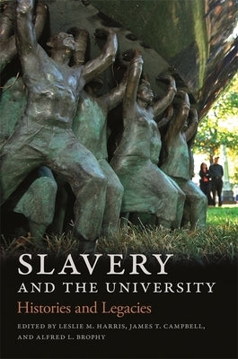 Slavery and the University: Histories and Legacies Paperback University of Georgia Press