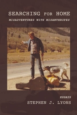 Searching for Home: Misadventures with Misanthropes Paperback Finishing Line Press