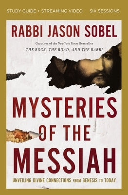Mysteries of the Messiah Bible Study Guide Plus Streaming Video: Unveiling Divine Connections from Genesis to Today Paperback Harperchristian Resources