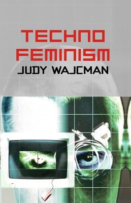TechnoFeminism Paperback Polity Press