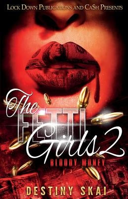 The Fetti Girls 2: Bloody Money Paperback Lock Down Publications