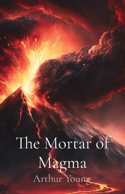 The Mortar of Magma Paperback Arthur Young