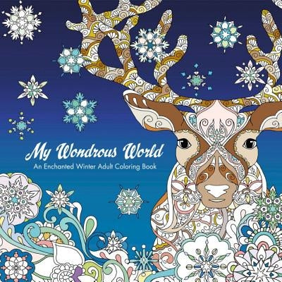 My Wondrous World: Enchanted Winter Adult Coloring Book by Van Den Berg, Masja