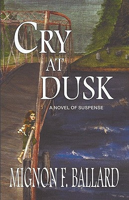 Cry at Dusk by Ballard, Mignon F.