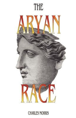 The Aryan Race by Morris, Charles