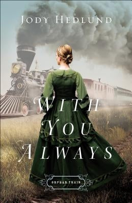 With You Always Bethany House Publishers