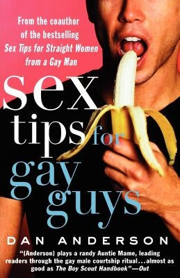 Sex Tips for Gay Guys by Anderson, Dan