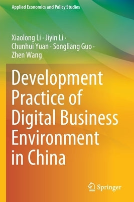 Development Practice of Digital Business Environment in China by Li, Xiaolong