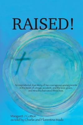 Raised! by Cotton, Margaret J.