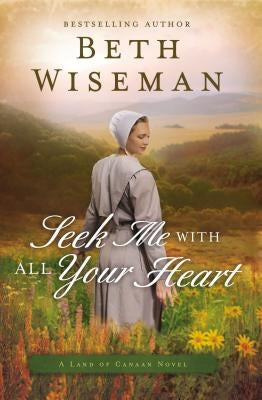Seek Me with All Your Heart Thomas Nelson