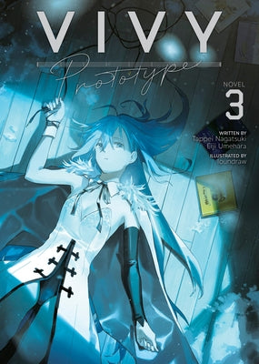 Vivy Prototype (Light Novel) Vol. 3 by Nagatsuki, Tappei