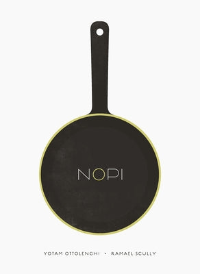 Nopi / Nopi: The Cookbook by Ottolenghi, Yotam