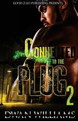 Connected to the plug 2 by Williams, Dwan
