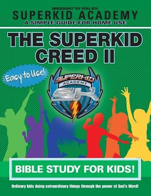 Ska Home Bible Study for Kids - The Superkid Creed II Paperback Kenneth Copeland Ministries