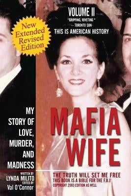 Mafia Wife: Revised Edition My Story of Love, Murder, and Madness by Milito, Lynda