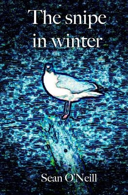 The snipe in winter Paperback Createspace Independent Publishing Platform