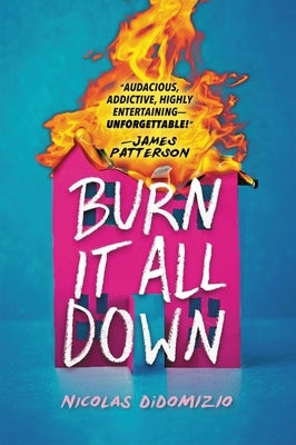 Burn It All Down by Didomizio, Nicolas