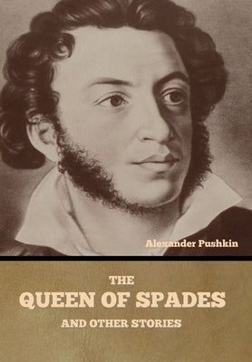 The Queen of Spades and other stories by Pushkin, Alexander