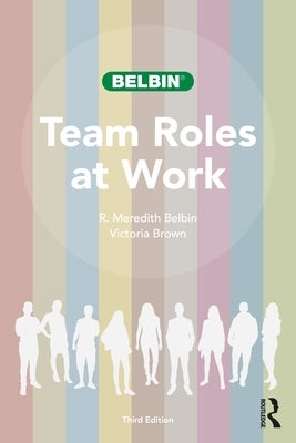 Team Roles at Work by Belbin, R. Meredith