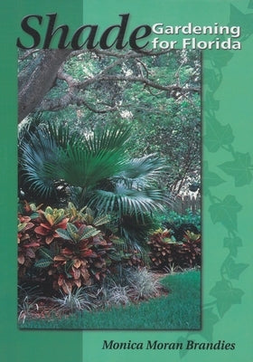 Shade Gardening for Florida Paperback Great Outdoors Publishing Company