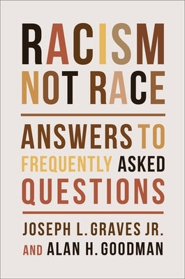 Racism, Not Race: Answers to Frequently Asked Questions Paperback Columbia University Press
