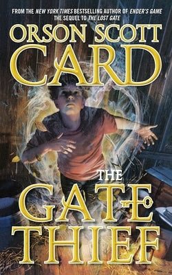 The Gate Thief by Card, Orson Scott