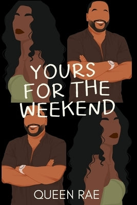 Yours For The Weekend Paperback Independently Published
