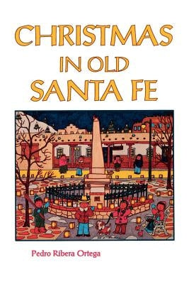 Christmas in Old Santa Fe Paperback Sunstone Press