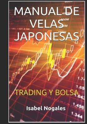 Manual de Velas Japonesas: Trading Y Bolsa by Nogales, Isabel