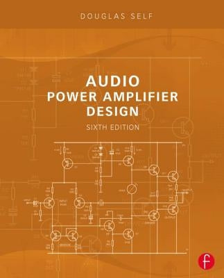 Audio Power Amplifier Design by Self, Douglas