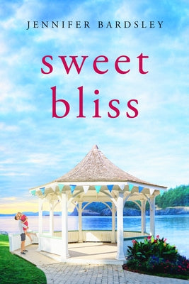 Sweet Bliss by Bardsley, Jennifer