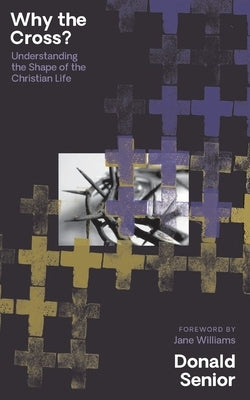 Why the Cross? Understanding the Shape of the Christian Life Paperback Lab/Ora Press