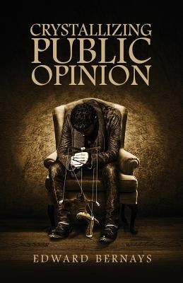 Crystallizing Public Opinion Paperback Suzeteo Enterprises