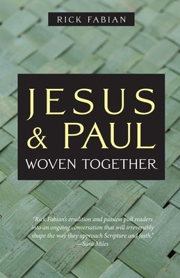 Jesus and Paul Woven Together Paperback Apocryphile Press