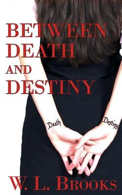 Between Death and Destiny Paperback Wild Rose Press
