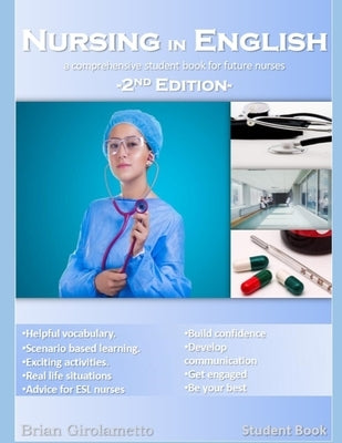 Nursing in English: A Comprehensive Student Book for Future Nurses by Girolametto, Brian