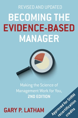 Becoming the Evidence-Based Manager: Making the Science of Management Work for You Paperback Nicholas Brealey Publishing