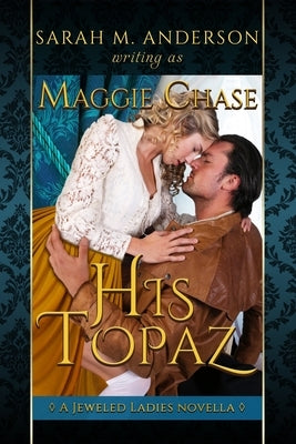 His Topaz: A Historical Western Romance Paperback River Hills Press