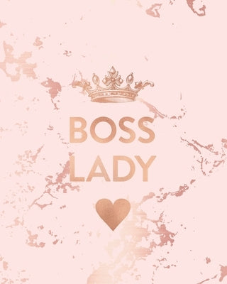Boss Lady: Inspirational Quote Notebook, Trendy Pink Marble and Rose Gold - 8 x 10, 120 Wide Ruled Pages by Blush Marble Notebooks