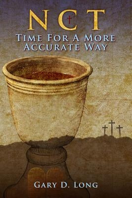 New Covenant Theology: Time For A More Accurate Way Paperback Createspace Independent Publishing Platform