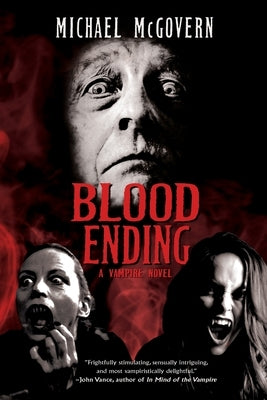 Blood Ending: A Vampire Novel by McGovern, Michael