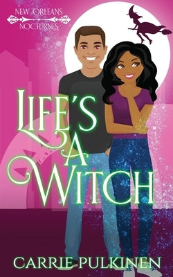 Life's a Witch: A Paranormal Romantic Comedy Paperback Serendipity Valley Press