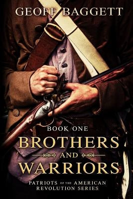 Brothers and Warriors by Baggett, Geoff