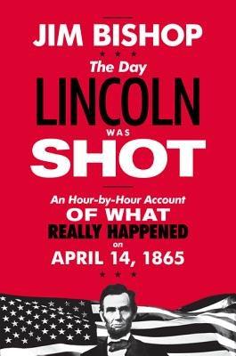 The Day Lincoln Was Shot Harper Perennial