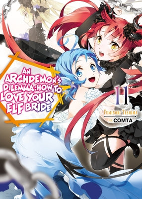 An Archdemon's Dilemma: How to Love Your Elf Bride: Volume 11 by Teshima, Fuminori
